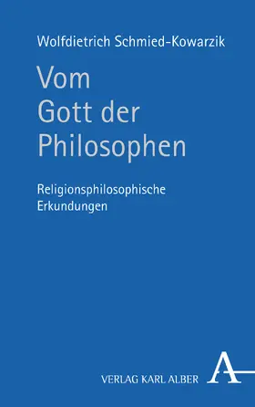 Schmied-Kowarzik |  Vom Gott der Philosophen | Buch |  Sack Fachmedien