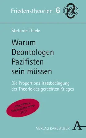 Thiele |  Warum Deontologen Pazifisten sein müssen | Buch |  Sack Fachmedien