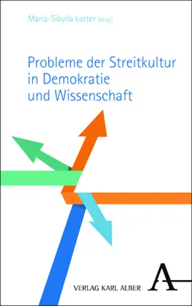 Lotter | Probleme der Streitkultur in Demokratie und Wissenschaft | Buch | 978-3-495-49262-8 | sack.de
