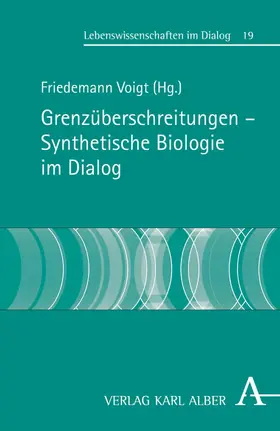 Voigt |  Grenzüberschreitungen - Synthetische Biologie im Dialog | eBook | Sack Fachmedien