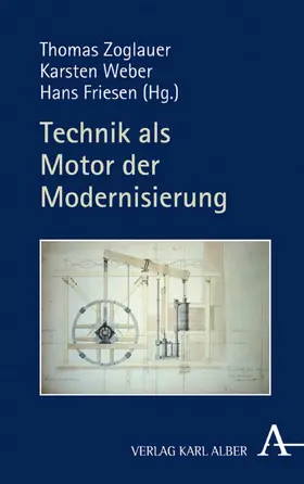 Zoglauer / Weber / Friesen | Technik als Motor der Modernisierung | E-Book | sack.de