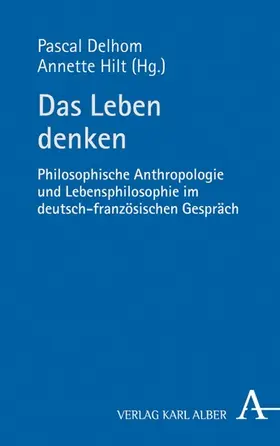 Delhom / Hilt |  Das Leben denken | eBook | Sack Fachmedien