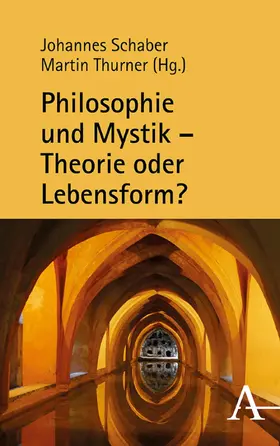 Schaber / Thurner | Philosophie und Mystik – Theorie oder Lebensform? | E-Book | sack.de