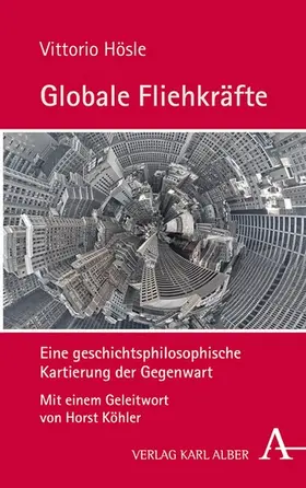 Hösle |  Globale Fliehkräfte | eBook | Sack Fachmedien