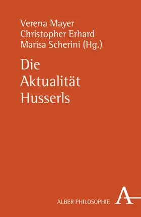 Mayer / Erhard / Scherini |  Die Aktualität Husserls | eBook | Sack Fachmedien