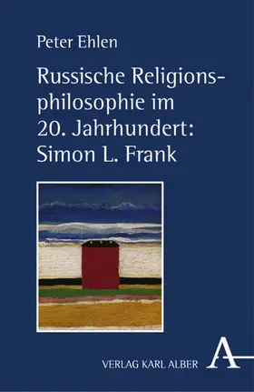 Ehlen |  Russische Religionsphilosophie im 20. Jahrhundert: Simon L. Frank | eBook | Sack Fachmedien