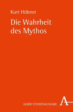 Hübner |  Die Wahrheit des Mythos | eBook | Sack Fachmedien