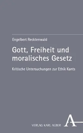 Recktenwald |  Gott, Freiheit und moralisches Gesetz | eBook | Sack Fachmedien