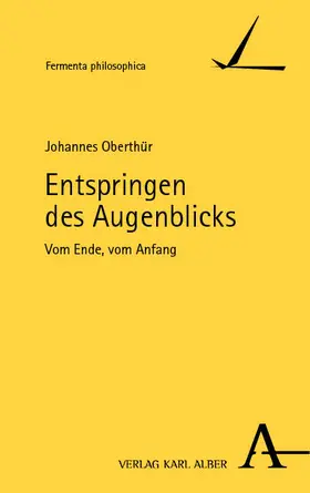 Oberthür |  Entspringen des Augenblicks | eBook | Sack Fachmedien