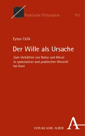 Celik |  Der Wille als Ursache | Buch |  Sack Fachmedien