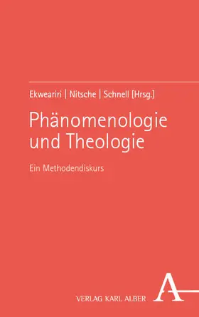 Ekweariri / Nitsche / Schnell |  Phänomenologie und Theologie | Buch |  Sack Fachmedien