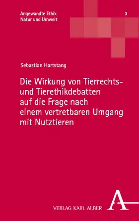 Hartstang |  Die Wirkung von Tierrechts- und Tierethikdebatten auf die Frage nach einem vertretbaren Umgang mit Nutztieren | Buch |  Sack Fachmedien