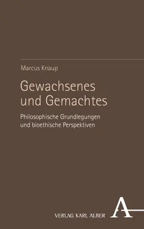 Knaup |  Gewachsenes und Gemachtes | Buch |  Sack Fachmedien