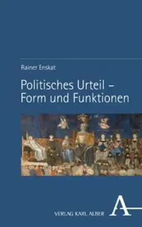 Enskat |  Politisches Urteil - Form und Funktionen | eBook | Sack Fachmedien