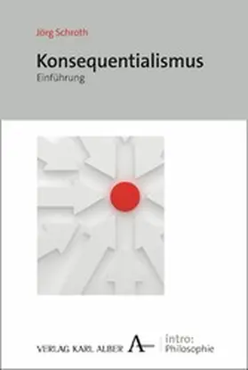 Schroth |  Konsequentialismus | eBook | Sack Fachmedien