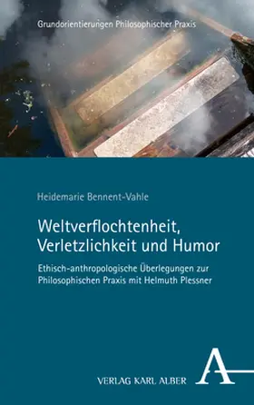 Bennent-Vahle |  Weltverflochtenheit, Verletzlichkeit und Humor | Buch |  Sack Fachmedien