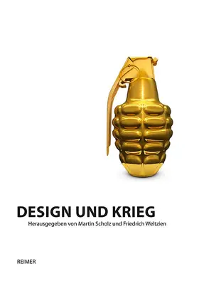 Weltzien / Adlkofer / Foraita |  Design und Krieg | Buch |  Sack Fachmedien