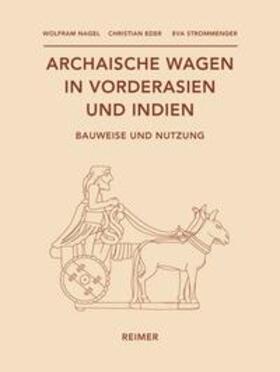 Nagel / Eder / Strommenger |  Archaische Wagen in Vorderasien und Indien | Buch |  Sack Fachmedien