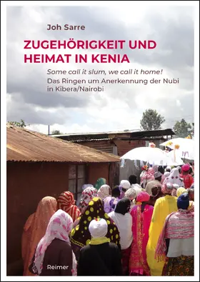 Sarre |  Zugehörigkeit und Heimat in Kenia | Buch |  Sack Fachmedien