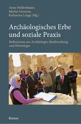 Mollenhauer / Stohrer / Gussone |  Archäologisches Erbe und soziale Praxis | eBook | Sack Fachmedien