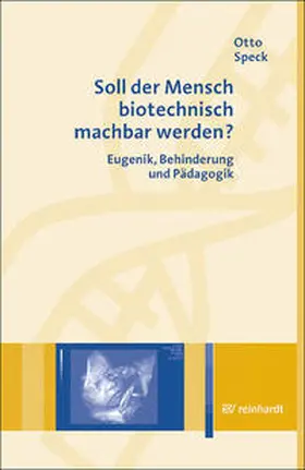 Speck |  Soll der Mensch biotechnisch machbar werden? | Buch |  Sack Fachmedien