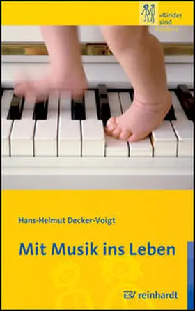Decker-Voigt | Mit Musik ins Leben | Buch | 978-3-497-01928-1 | www2.sack.de