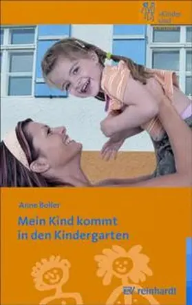 Boller |  Mein Kind kommt in den Kindergarten | Buch |  Sack Fachmedien