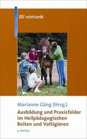 Gäng |  Ausbildung und Praxisfelder im Heilpädagogischen Reiten und Voltigieren | Buch |  Sack Fachmedien