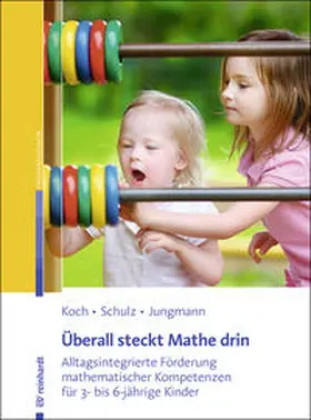 Koch / Schulz / Jungmann |  Überall steckt Mathe drin | Buch |  Sack Fachmedien