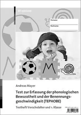 Mayer |  Test zur Erfassung der phonologischen Bewusstheit und der Benennungsgeschwindigkeit (TEPHOBE) | Buch |  Sack Fachmedien