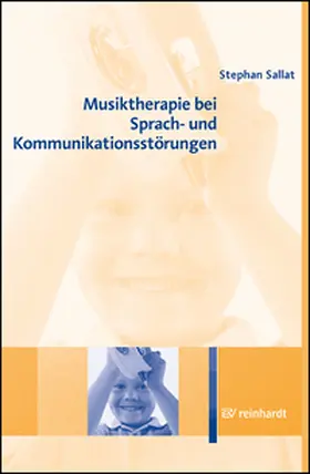 Sallat |  Musiktherapie bei Sprach- und Kommunikationsstörungen | Buch |  Sack Fachmedien