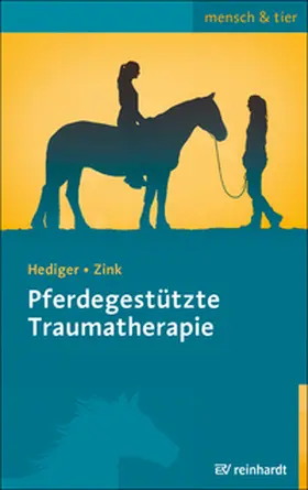 Hediger / Zink |  Pferdegestützte Traumatherapie | Buch |  Sack Fachmedien