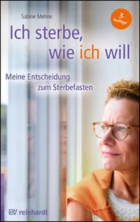 Mehne | Ich sterbe, wie ich will | Buch | 978-3-497-02886-3 | www2.sack.de