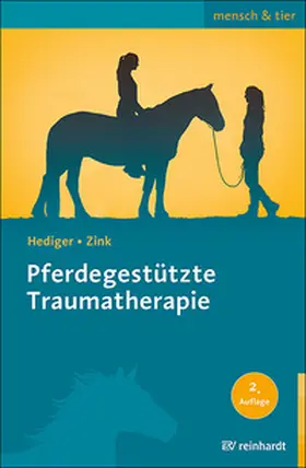 Hediger / Zink |  Pferdegestützte Traumatherapie | Buch |  Sack Fachmedien