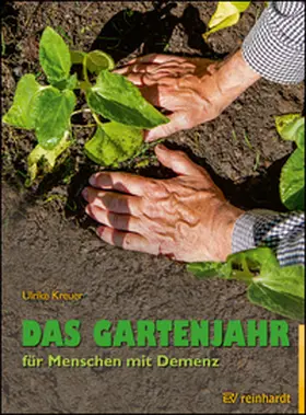 Kreuer | Das Gartenjahr für Menschen mit Demenz | Buch | 978-3-497-03095-8 | sack.de