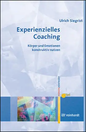 Siegrist |  Experienzielles Coaching | Buch |  Sack Fachmedien