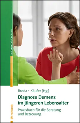 Broda / Käufer / Schneider-Schelte | Diagnose Demenz im jüngeren Lebensalter | Buch | 978-3-497-03107-8 | sack.de