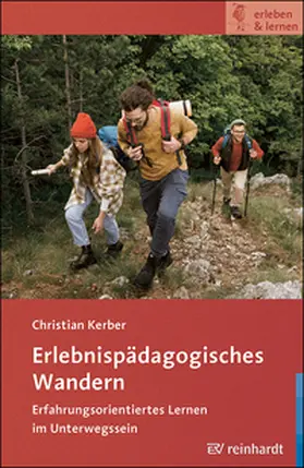 Kerber / Fengler / Michl | Erlebnispädagogisches Wandern | Buch | 978-3-497-03322-5 | www2.sack.de