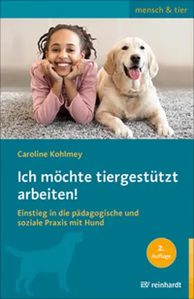 Kohlmey | Ich möchte tiergestützt arbeiten! | Buch | 978-3-497-03328-7 | sack.de
