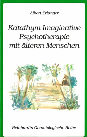 Erlanger |  Katathym-Imaginative Psychotherapie mit älteren Menschen | eBook | Sack Fachmedien