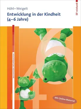 Höhl / Weigelt | Entwicklung in der Kindheit (4-6 Jahre) | E-Book | sack.de