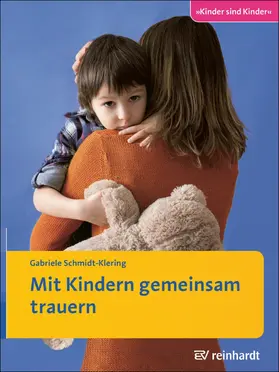 Schmidt-Klering | Mit Kindern gemeinsam trauern | E-Book | www2.sack.de