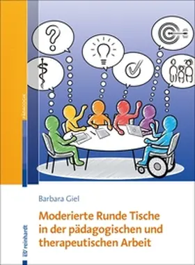 Giel |  Moderierte Runde Tische in der pädagogischen und therapeutischen Arbeit | eBook | Sack Fachmedien