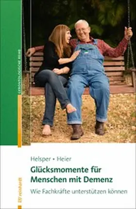 Helsper / Heier | Glücksmomente für Menschen mit Demenz | E-Book | sack.de