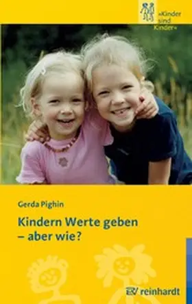 Pighin |  Kindern Werte geben - aber wie? | eBook | Sack Fachmedien