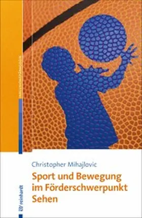 Mihajlovic |  Sport und Bewegung im Förderschwerpunkt Sehen | eBook | Sack Fachmedien