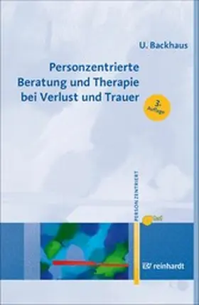 Backhaus |  Personzentrierte Beratung und Therapie bei Verlust und Trauer | eBook | Sack Fachmedien