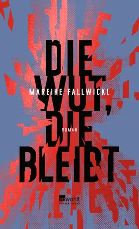 Fallwickl |  Die Wut, die bleibt | Buch |  Sack Fachmedien