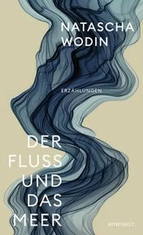Wodin |  Der Fluss und das Meer | Buch |  Sack Fachmedien