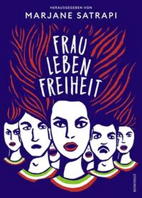 Satrapi / Sfar / Bagieu |  Frau, Leben, Freiheit | Buch |  Sack Fachmedien